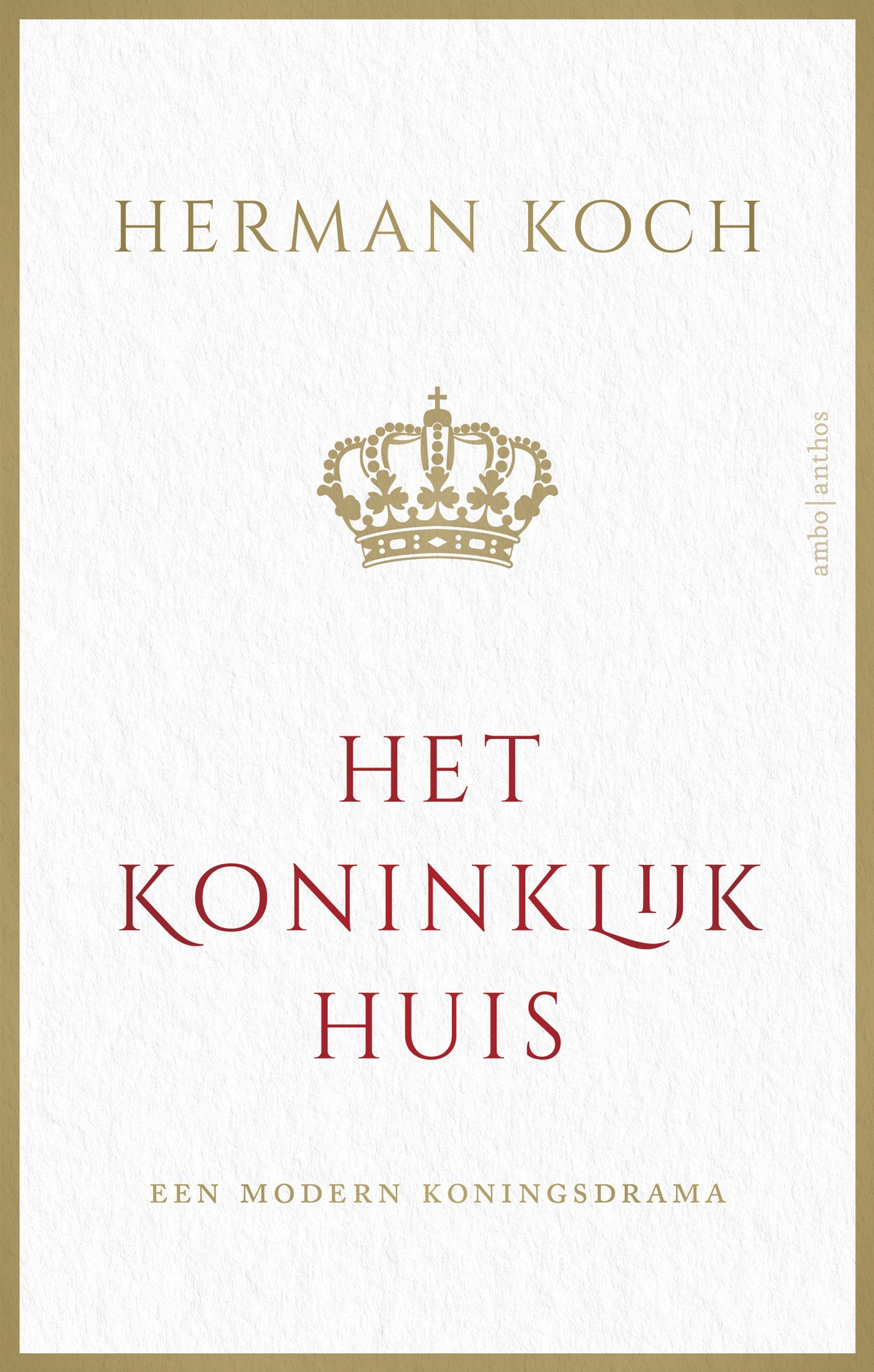 Het Koninklijk Huis: Een modern koningsdrama